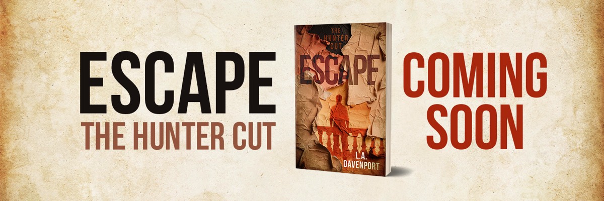 Escape The Hunter Cut by LA Davenport COMING SOON