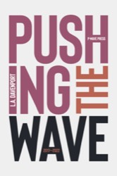 Pushing the Wave 2017–2022 by LA Davenport