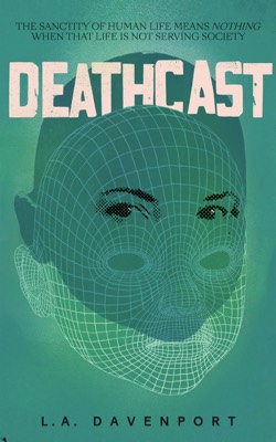 Deathcast by LA Davenport