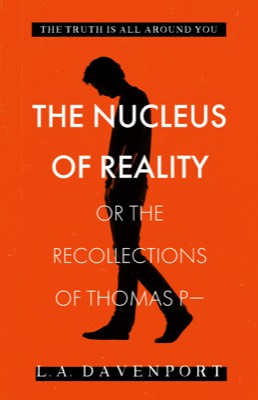 The Nucleus of Reality by LA Davenport in eBook and Paperback